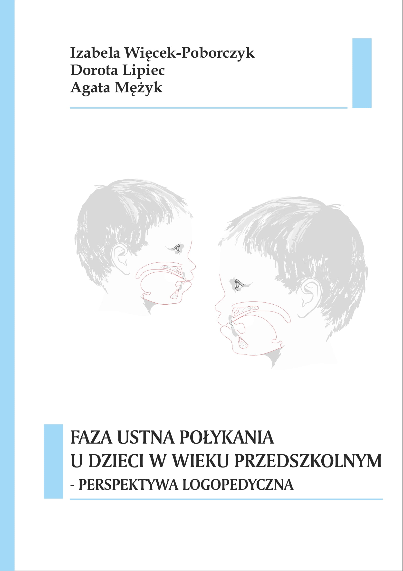 Okładka publikacji Faza ustna połykania u dzieci w wieku przedszkolnym - perspektywa logopedyczna
