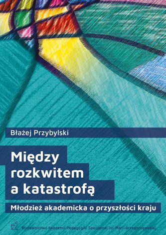 okładka książki Między rozkwitem a katastrofą
